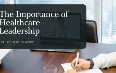 The Importance of Healthcare Leadership