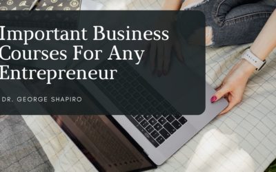 Important Business Courses For Any Entrepreneur